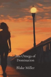 bokomslag His Omega of Domination