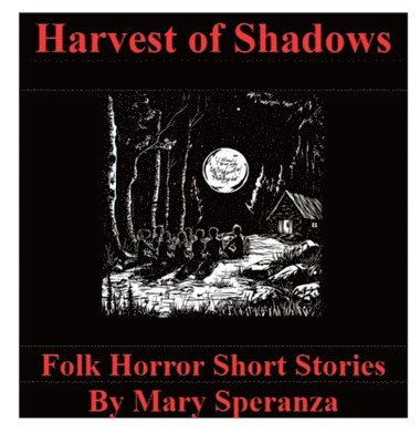 Harvest Of Shadows 1