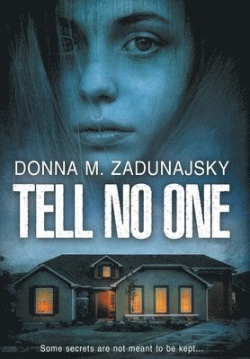 Donna M Zadunajsky - Tell No One, Inbunden