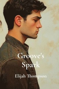 bokomslag Groove's Spark