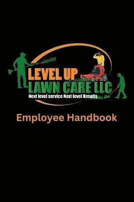 bokomslag Level Up Lawn Care Employee Handbook