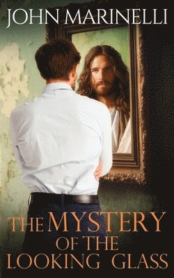 John Marinelli - Mystery of The Looking Glass, Häftad