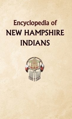 bokomslag Encyclopedia of New Hampshire Indians