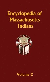 bokomslag Encyclopedia of Massachusetts Indians - Volume 2
