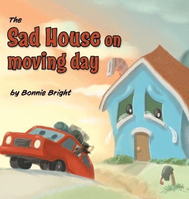 bokomslag The Sad House On Moving Day