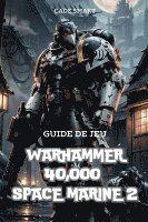 bokomslag Guide de jeu Warhammer 40,000 Space Marine 2