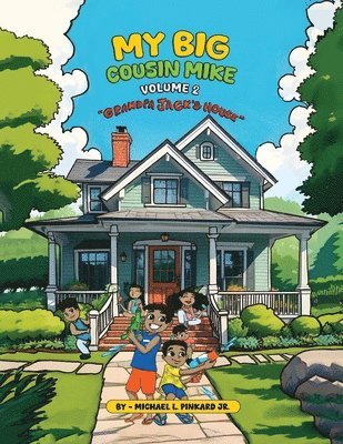 My Big Cousin Mike Volume 2 Grandpa Jack's House 1