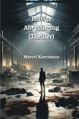 Blutige Abrechnung (Thriller) 1