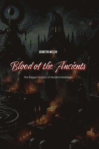 bokomslag Blood of the Ancients