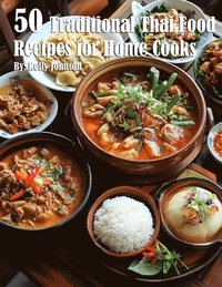 bokomslag 50 Traditional Thai Recipes for Home Cooks