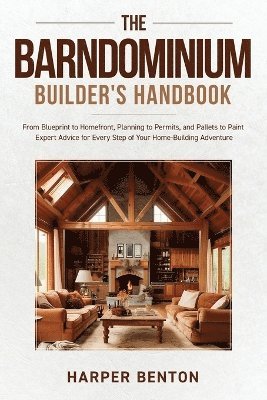 bokomslag The Barndominium Builder's Handbook