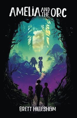 Brett Hillesheim - Amelia and the Orc, Häftad