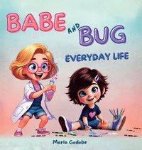 bokomslag Babe and Bug Everyday Life