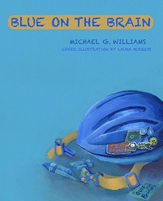 Michael G Williams - Blue On The Brain, Häftad