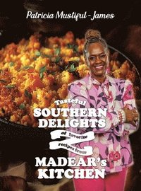 bokomslag Tasteful Southern Delights of Favorite Recipes from Madear's Kitchen