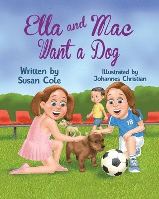 Susan Cole - Ella and Mac Want a Dog, Häftad