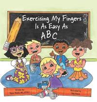 bokomslag Exercising my Fingers is as Easy as ABC