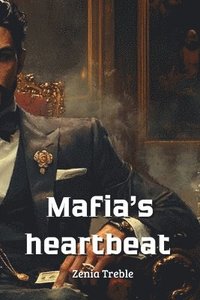 bokomslag Mafia's heartbeat