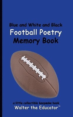 Blue and White and Black Football Poetry Memory Book 1