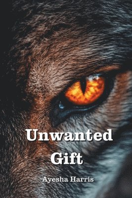 Unwanted Gift 1