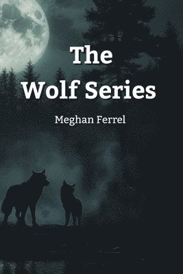 bokomslag The Wolf Series