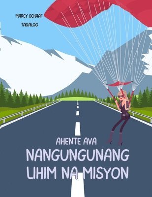 bokomslag Ahente Ava nangungunang lihim na misyon (Tagalog English Bilingual) Agent Ava Top Secret Mission