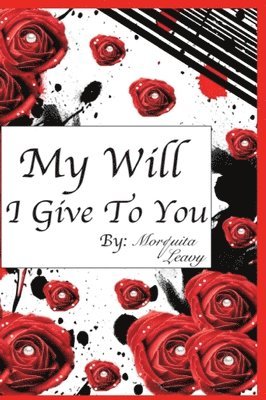 My Will I Give To You 1