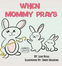 bokomslag When Mommy Prays