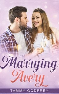 bokomslag Marrying Avery - Avery Trilogy Book Three