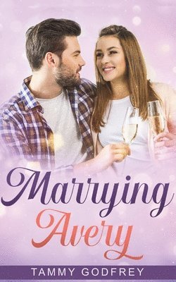 Marrying Avery - Avery Trilogy Book Three 1