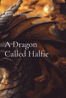 bokomslag A Dragon Called Halfie