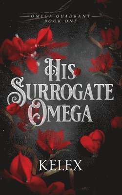 Kelex - His Surrogate Omega - Special Edition, Häftad