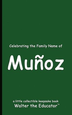 Walter the Educator - Celebrating the Family Name of Muñoz, Häftad