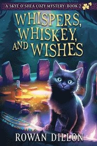 bokomslag Whispers, Whiskey, and Wishes