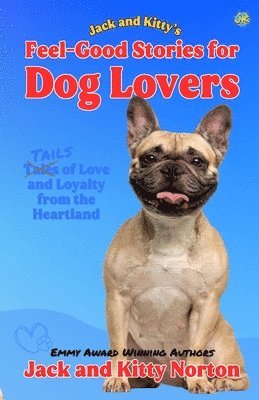 Jack and Kitty's Feel-Good Stories for Dog Lovers 1