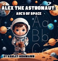 bokomslag Alex The Astronaut