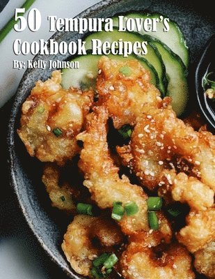 50 Tempura Lover's Cookbook Recipes 1