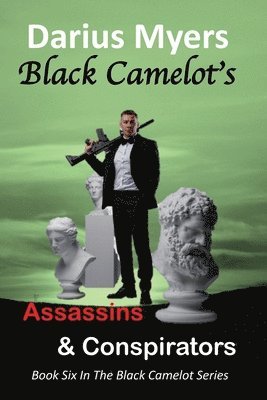 Darius Myers - Black Camelot's Assassins & Conspirators, Häftad