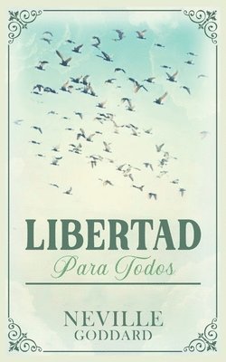 Neville Goddard, Imaginatio Divina Media - Libertad para Todos - Coleccion Deluxe, Häftad