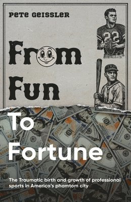 From Fun to Fortune 1