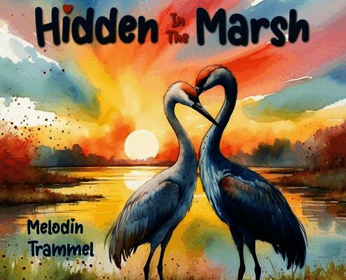 Melodin Trammel - Hidden in the Marsh, Inbunden