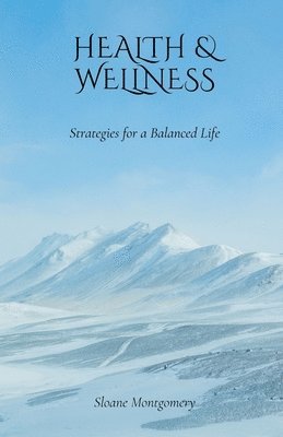 bokomslag Health & Wellness: Strategies for a Balanced Life