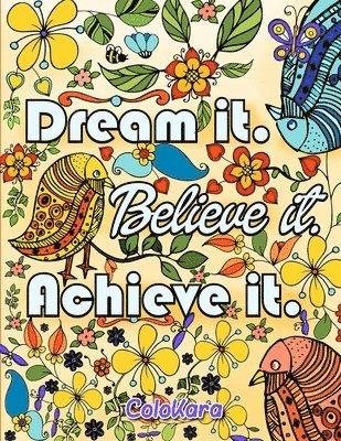 Dream It Believe It Achieve It 1