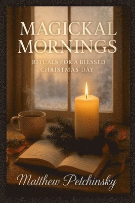 Matthew Petchinsky - Magickal Mornings, Häftad