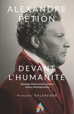 Alexandre Pétion, Devant l'humanité