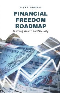 bokomslag Financial Freedom Roadmap