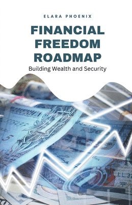 Financial Freedom Roadmap 1