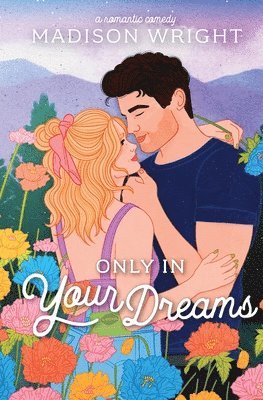 Madison Wright - Only in Your Dreams, Häftad