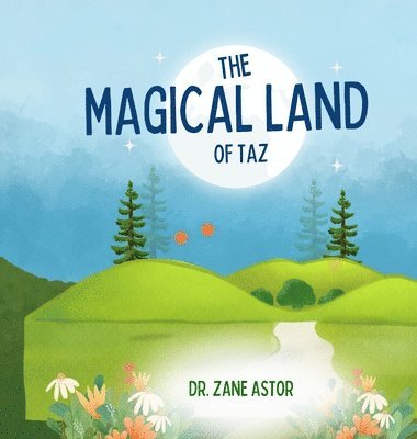 Zane Astor, Dr. Zane Astor - Magical Land of TAZ, Inbunden