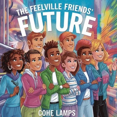 The Feelville Friends' Future 1